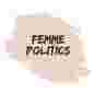 Femme Politics